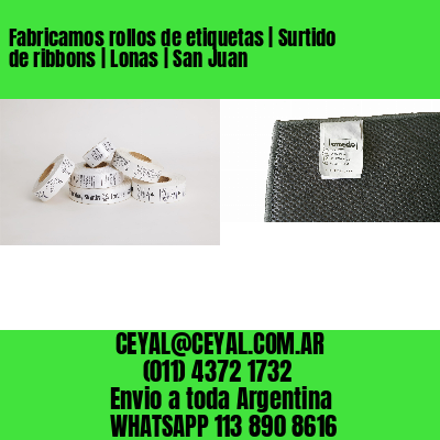 Fabricamos rollos de etiquetas | Surtido de ribbons | Lonas | San Juan