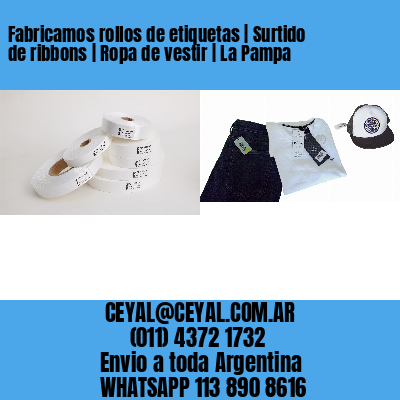 Fabricamos rollos de etiquetas | Surtido de ribbons | Ropa de vestir | La Pampa