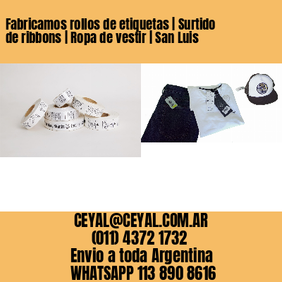 Fabricamos rollos de etiquetas | Surtido de ribbons | Ropa de vestir | San Luis