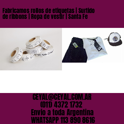 Fabricamos rollos de etiquetas | Surtido de ribbons | Ropa de vestir | Santa Fe
