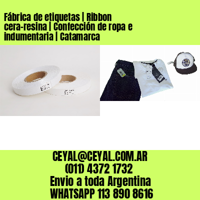 Fábrica de etiquetas | Ribbon cera-resina | Confección de ropa e indumentaria | Catamarca