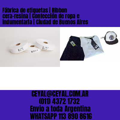 Fábrica de etiquetas | Ribbon cera-resina | Confección de ropa e indumentaria | Ciudad de Buenos Aires