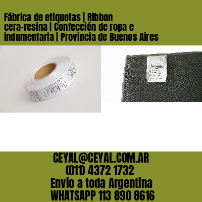 Fábrica de etiquetas | Ribbon cera-resina | Confección de ropa e indumentaria | Provincia de Buenos Aires