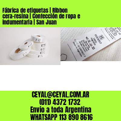 Fábrica de etiquetas | Ribbon cera-resina | Confección de ropa e indumentaria | San Juan
