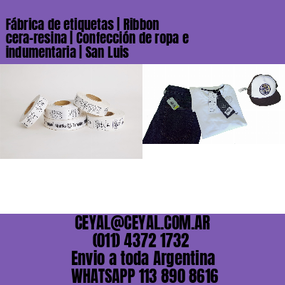 Fábrica de etiquetas | Ribbon cera-resina | Confección de ropa e indumentaria | San Luis