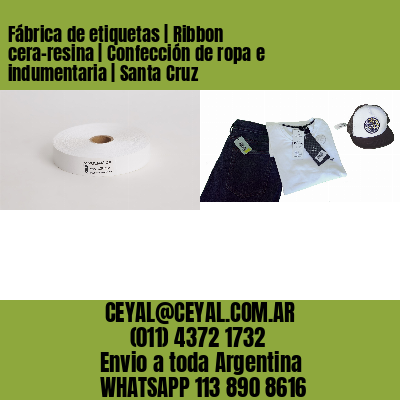 Fábrica de etiquetas | Ribbon cera-resina | Confección de ropa e indumentaria | Santa Cruz