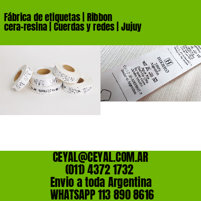 Fábrica de etiquetas | Ribbon cera-resina | Cuerdas y redes | Jujuy