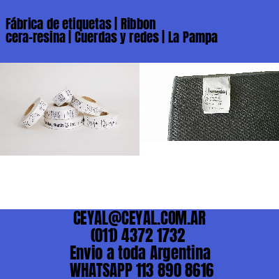 Fábrica de etiquetas | Ribbon cera-resina | Cuerdas y redes | La Pampa