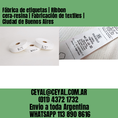Fábrica de etiquetas | Ribbon cera-resina | Fabricación de textiles | Ciudad de Buenos Aires