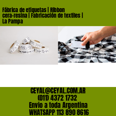 Fábrica de etiquetas | Ribbon cera-resina | Fabricación de textiles | La Pampa