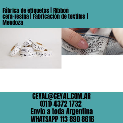 Fábrica de etiquetas | Ribbon cera-resina | Fabricación de textiles | Mendoza