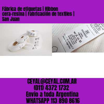 Fábrica de etiquetas | Ribbon cera-resina | Fabricación de textiles | San Juan