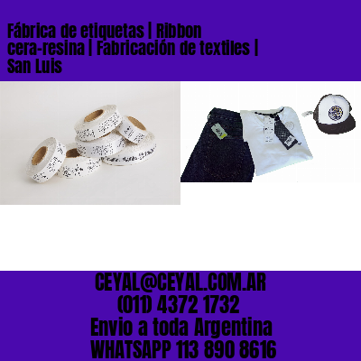 Fábrica de etiquetas | Ribbon cera-resina | Fabricación de textiles | San Luis