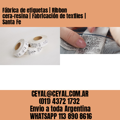 Fábrica de etiquetas | Ribbon cera-resina | Fabricación de textiles | Santa Fe