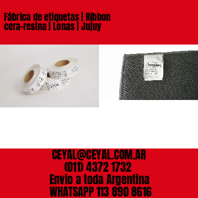 Fábrica de etiquetas | Ribbon cera-resina | Lonas | Jujuy