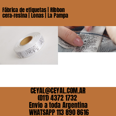 Fábrica de etiquetas | Ribbon cera-resina | Lonas | La Pampa