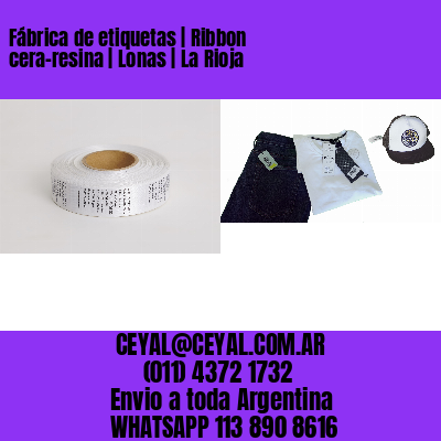 Fábrica de etiquetas | Ribbon cera-resina | Lonas | La Rioja