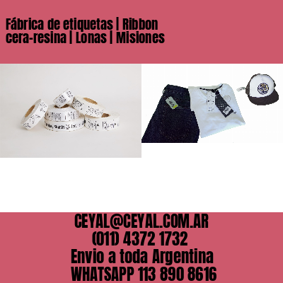 Fábrica de etiquetas | Ribbon cera-resina | Lonas | Misiones