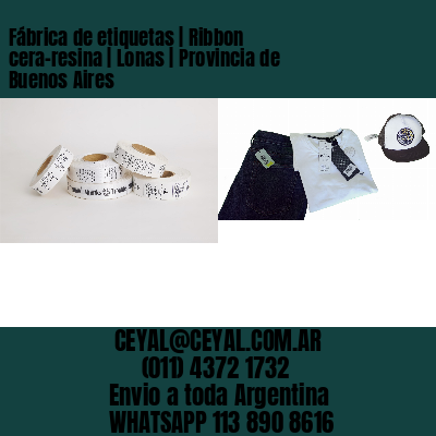 Fábrica de etiquetas | Ribbon cera-resina | Lonas | Provincia de Buenos Aires
