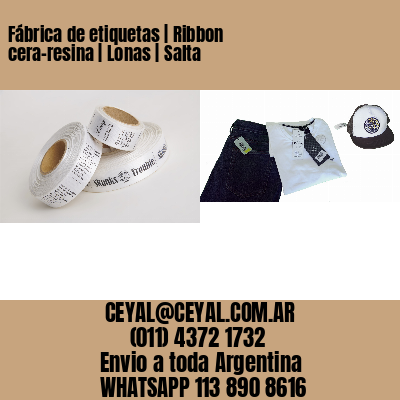 Fábrica de etiquetas | Ribbon cera-resina | Lonas | Salta