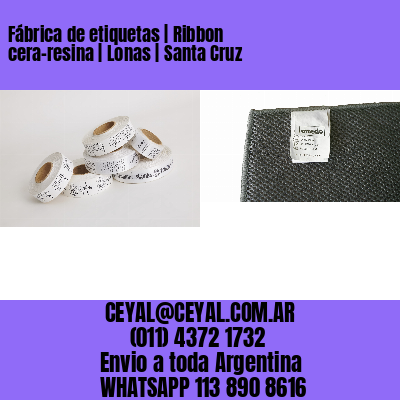 Fábrica de etiquetas | Ribbon cera-resina | Lonas | Santa Cruz
