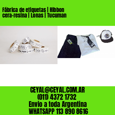Fábrica de etiquetas | Ribbon cera-resina | Lonas | Tucuman