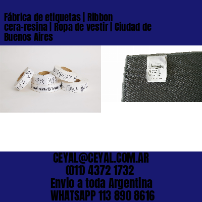 Fábrica de etiquetas | Ribbon cera-resina | Ropa de vestir | Ciudad de Buenos Aires