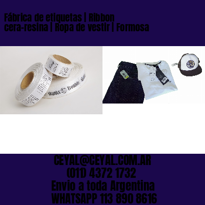 Fábrica de etiquetas | Ribbon cera-resina | Ropa de vestir | Formosa