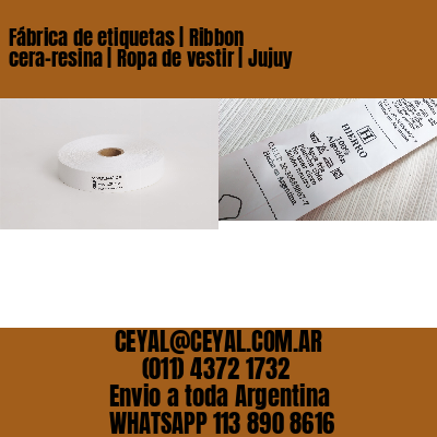 Fábrica de etiquetas | Ribbon cera-resina | Ropa de vestir | Jujuy