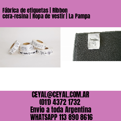 Fábrica de etiquetas | Ribbon cera-resina | Ropa de vestir | La Pampa