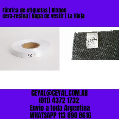 Fábrica de etiquetas | Ribbon cera-resina | Ropa de vestir | La Rioja