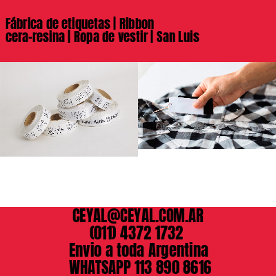 Fábrica de etiquetas | Ribbon cera-resina | Ropa de vestir | San Luis