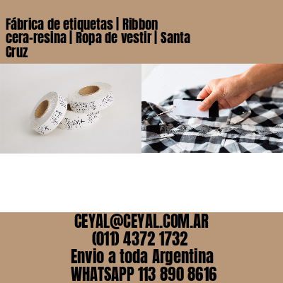 Fábrica de etiquetas | Ribbon cera-resina | Ropa de vestir | Santa Cruz