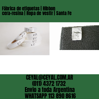 Fábrica de etiquetas | Ribbon cera-resina | Ropa de vestir | Santa Fe