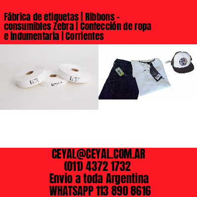 Fábrica de etiquetas | Ribbons – consumibles Zebra | Confección de ropa e indumentaria | Corrientes