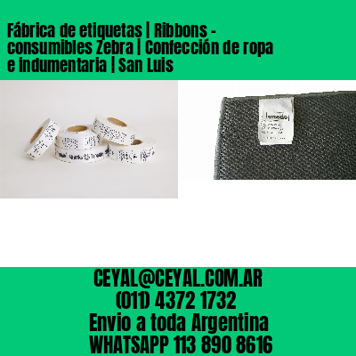 Fábrica de etiquetas | Ribbons – consumibles Zebra | Confección de ropa e indumentaria | San Luis