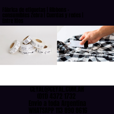 Fábrica de etiquetas | Ribbons – consumibles Zebra | Cuerdas y redes | Entre Rios