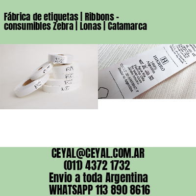 Fábrica de etiquetas | Ribbons – consumibles Zebra | Lonas | Catamarca