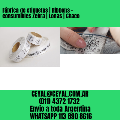 Fábrica de etiquetas | Ribbons – consumibles Zebra | Lonas | Chaco