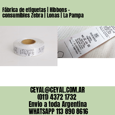 Fábrica de etiquetas | Ribbons – consumibles Zebra | Lonas | La Pampa