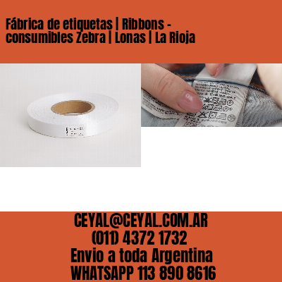 Fábrica de etiquetas | Ribbons – consumibles Zebra | Lonas | La Rioja