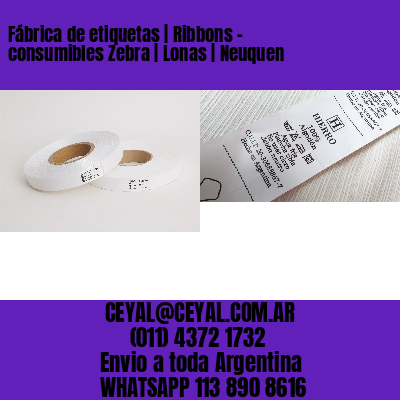 Fábrica de etiquetas | Ribbons – consumibles Zebra | Lonas | Neuquen
