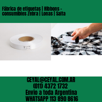 Fábrica de etiquetas | Ribbons – consumibles Zebra | Lonas | Salta