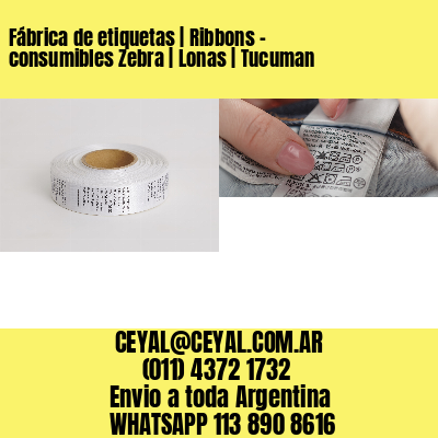 Fábrica de etiquetas | Ribbons – consumibles Zebra | Lonas | Tucuman