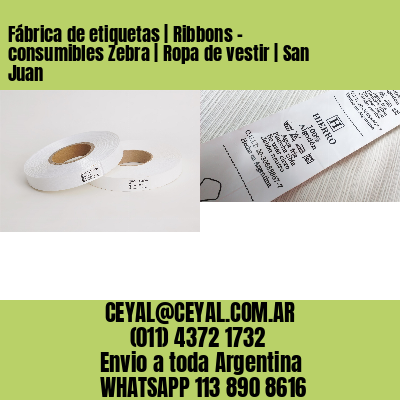 Fábrica de etiquetas | Ribbons – consumibles Zebra | Ropa de vestir | San Juan