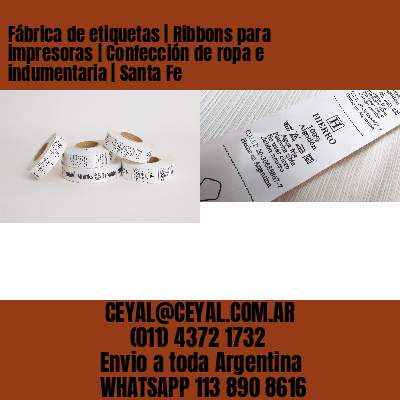 Fábrica de etiquetas | Ribbons para impresoras | Confección de ropa e indumentaria | Santa Fe