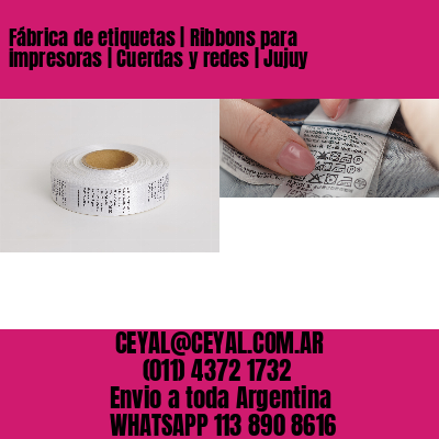 Fábrica de etiquetas | Ribbons para impresoras | Cuerdas y redes | Jujuy