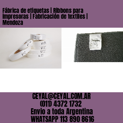 Fábrica de etiquetas | Ribbons para impresoras | Fabricación de textiles | Mendoza