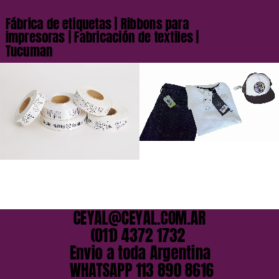 Fábrica de etiquetas | Ribbons para impresoras | Fabricación de textiles | Tucuman