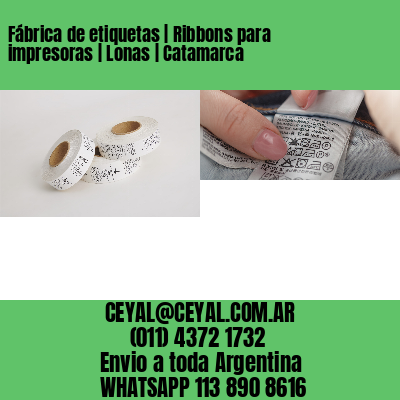 Fábrica de etiquetas | Ribbons para impresoras | Lonas | Catamarca